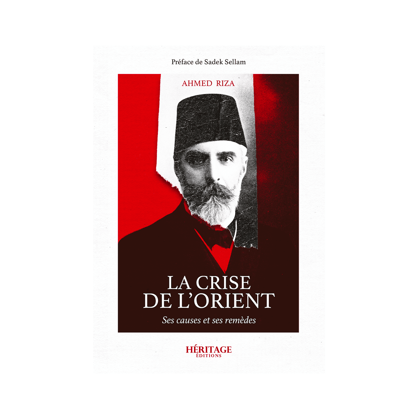 La crise de l'Orient - Ahmed Riza - Héritage