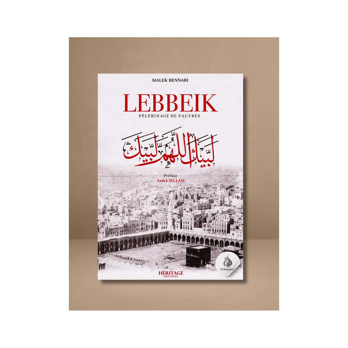 Lebbeik (Pèlerinage de pauvres) - Malek Bennabi - Héritage