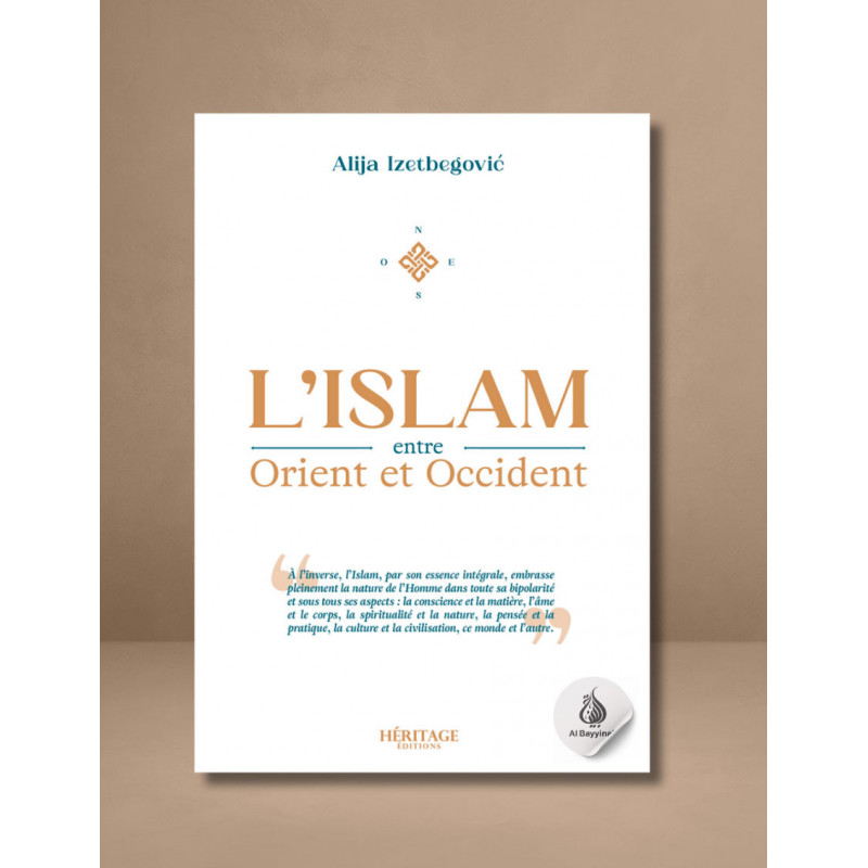 L'Islam entre Orient et Occident - Alija Izetbegovic - Héritage