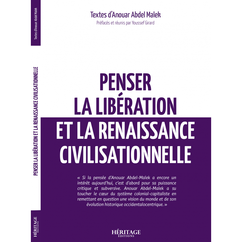 Penser la libération et la renaissance civilisationnelle - Anouar Abdel Malek - Héritage
