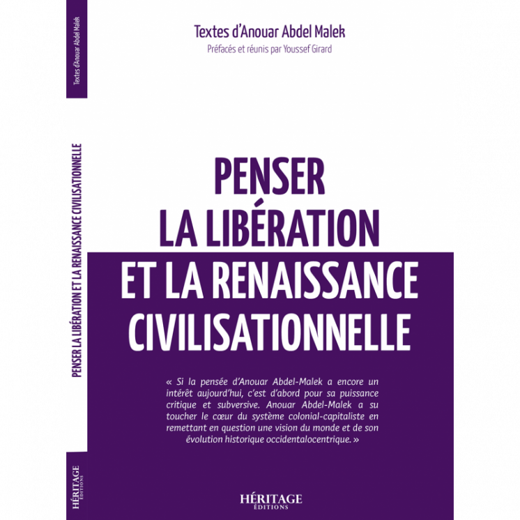 Penser la libération et la renaissance civilisationnelle - Anouar Abdel Malek - Héritage