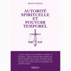 Autorité spirituelle et pouvoir temporel - René Guénon - Héritage