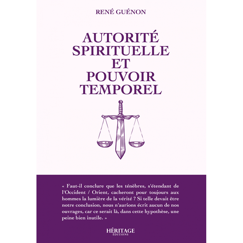 Autorité spirituelle et pouvoir temporel - René Guénon - Héritage