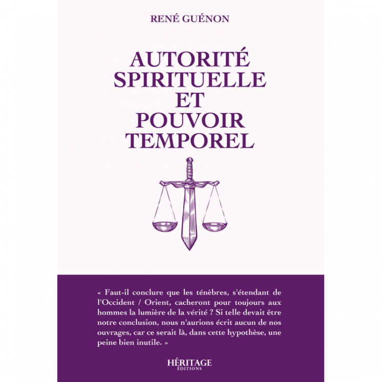 Autorité spirituelle et pouvoir temporel - René Guénon - Héritage