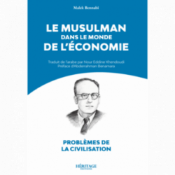 Le musulman dans le monde de l'économie - Malek Bennabi - Héritage
