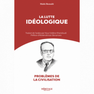 La lutte idéologique - Malek Bennabi - Héritage