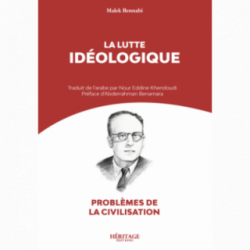 La lutte idéologique - Malek Bennabi - Héritage