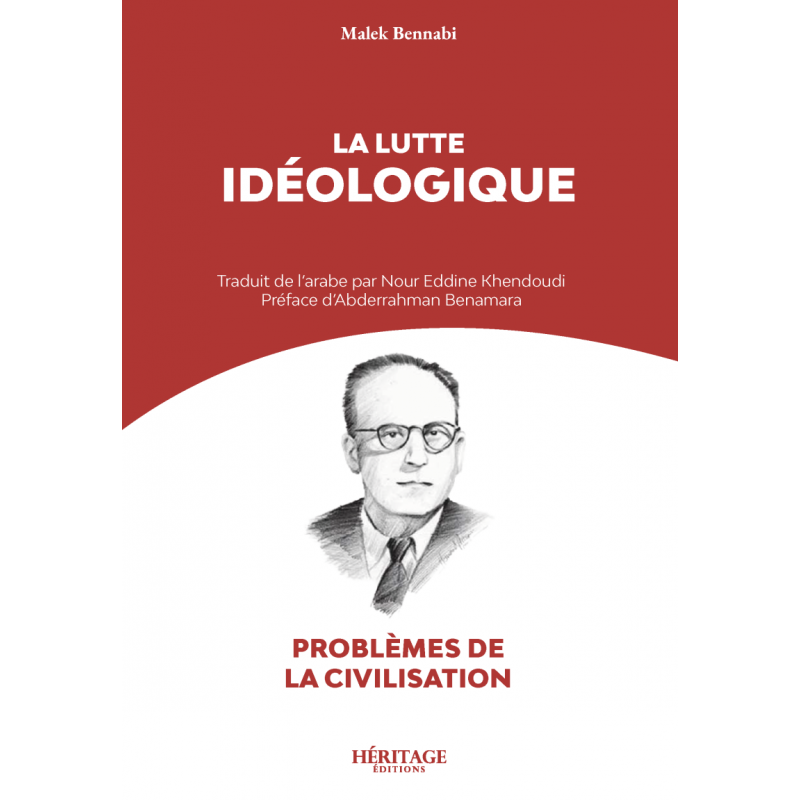 La lutte idéologique - Malek Bennabi - Héritage
