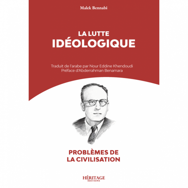 La lutte idéologique - Malek Bennabi - Héritage