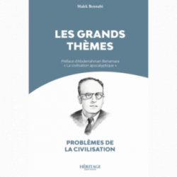 Les grands thèmes - Malek Bennabi - Héritage