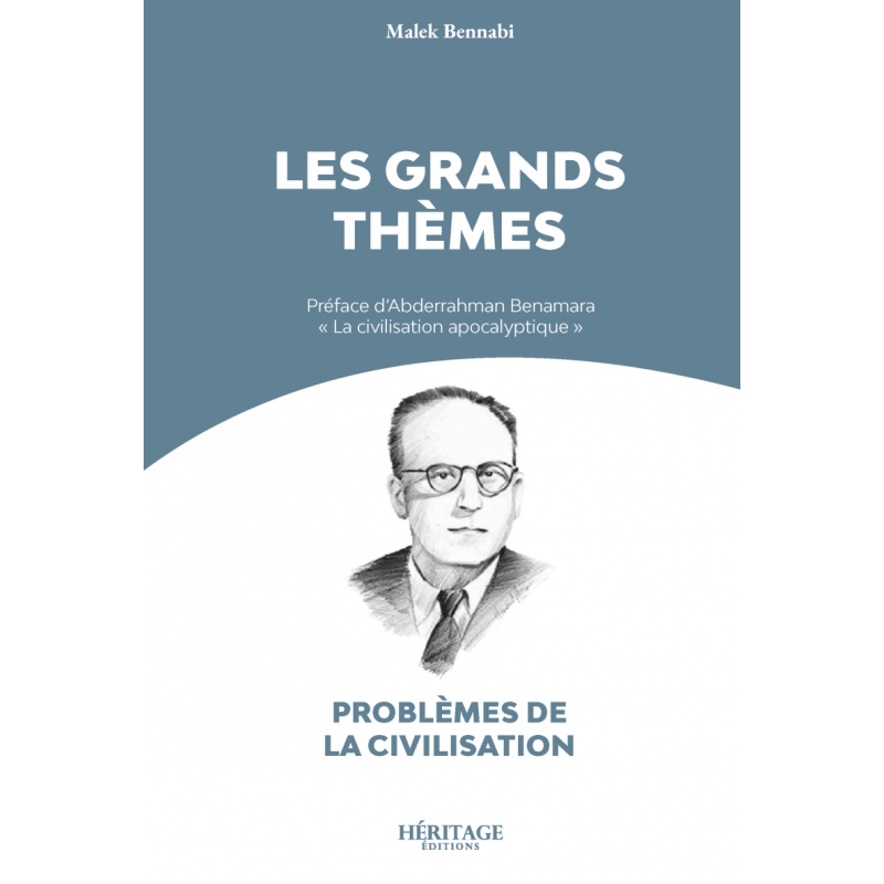 Les grands thèmes - Malek Bennabi - Héritage