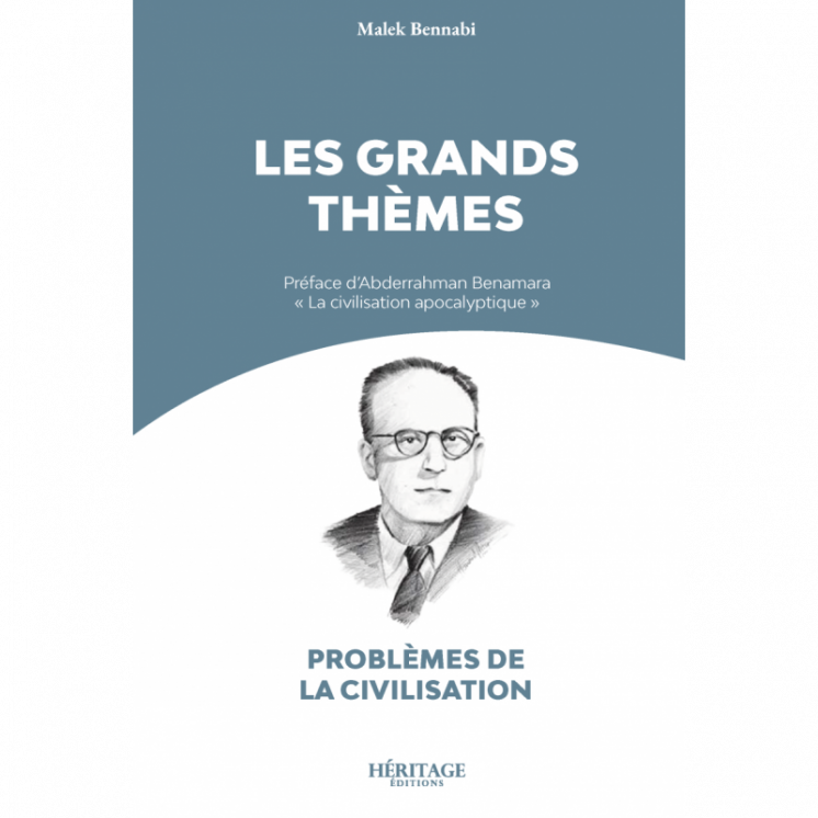 Les grands thèmes - Malek Bennabi - Héritage