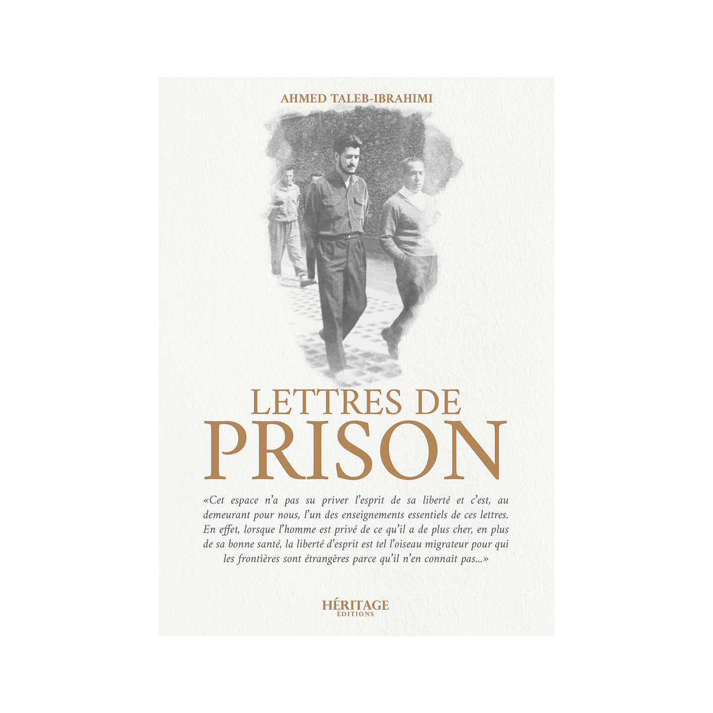 Lettres de prison (1957 - 1961) - Ahmed Taleb-Ibrahimi - Héritage
