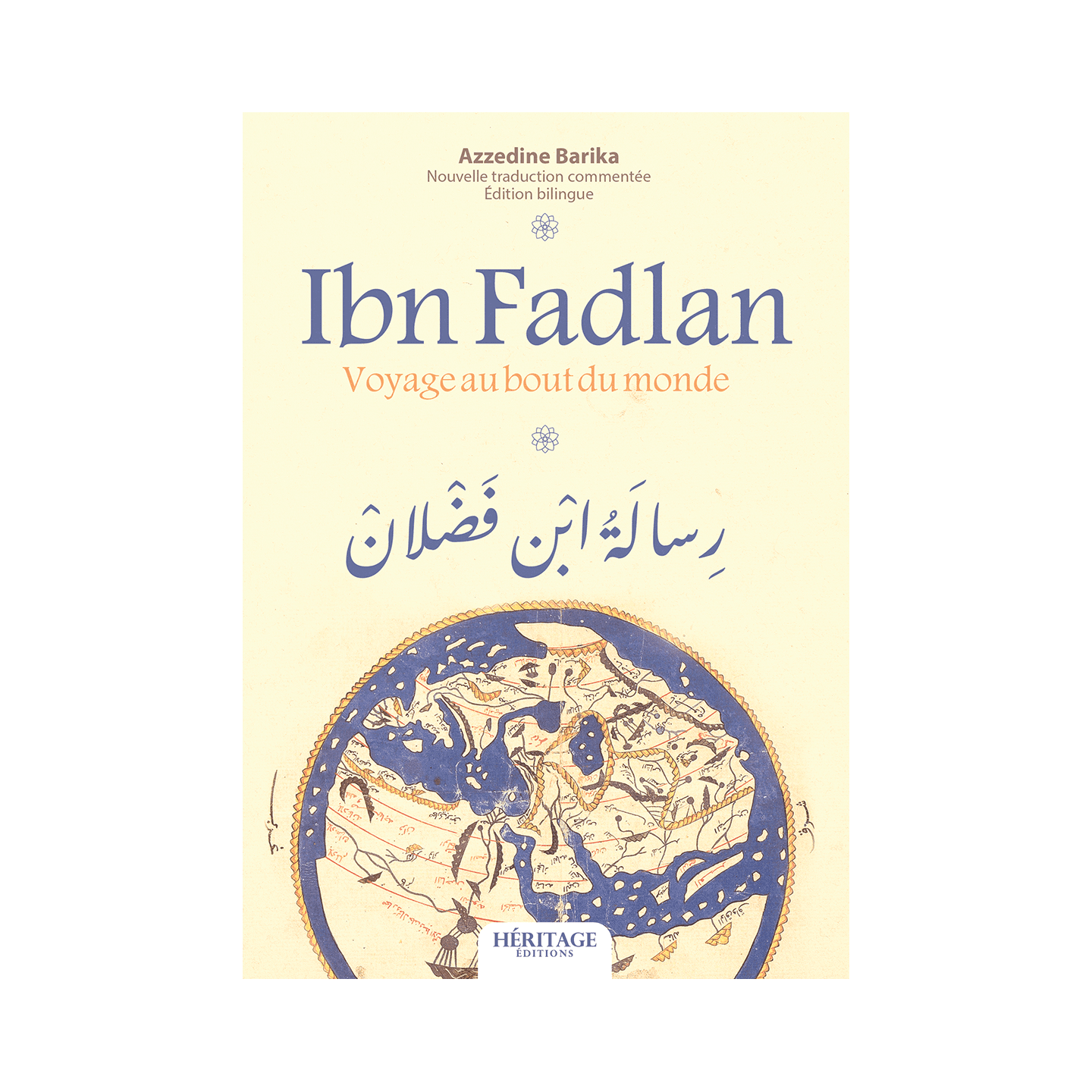 Ibn Fadlan : voyage au bout du monde (bilingue) - Azzedine Barika - Héritage