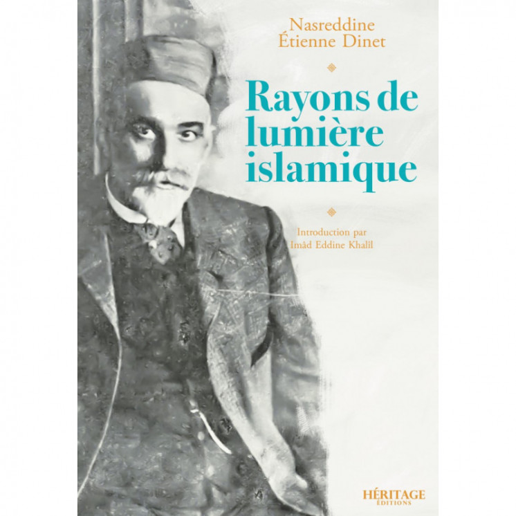 Rayons de lumière islamique - Nasreddine Étienne Dinet - Héritage