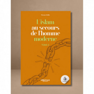 L'islam au secours de l'homme moderne : tome n°2 - Thomas Sibille - éditions Héritage