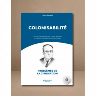 Colonisabilité - Malek Bennabi - Héritage