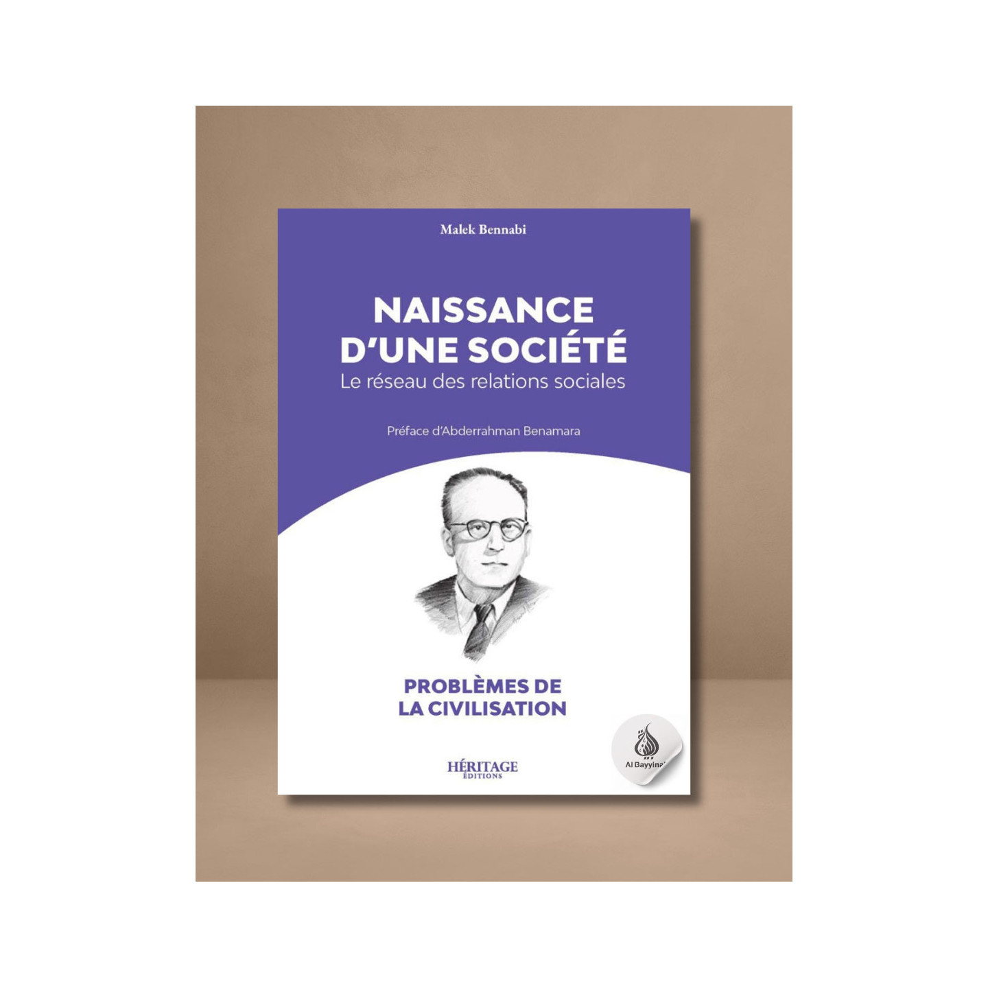 Naissance d'une société : le réseau des relations sociales - Malek Bennabi - Héritage