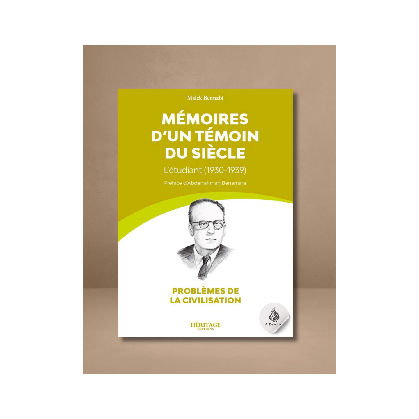 Mémoires d'un témoin du siècle : l'étudiant (1930-1939) - Malek Bennabi - Héritage