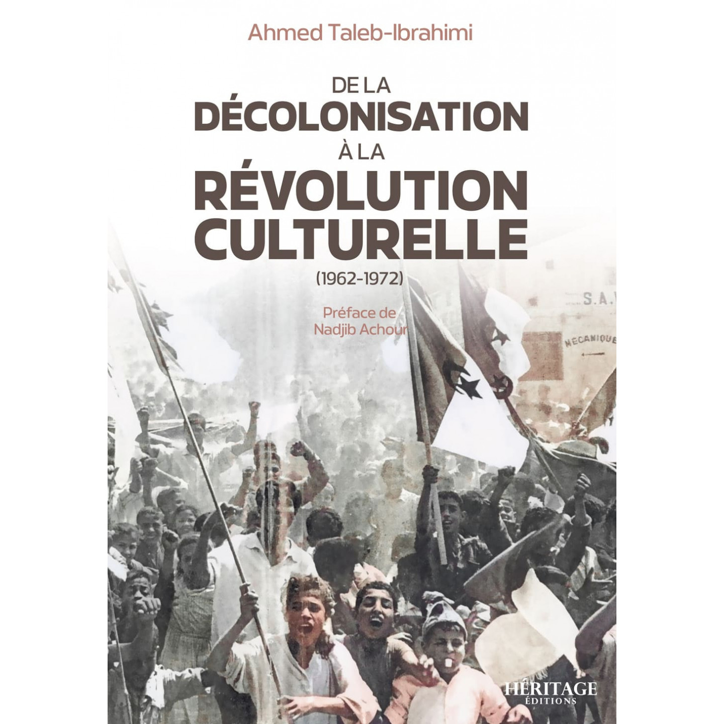 De la décolonisation à la révolution culturelle (1962-1972) - Héritage