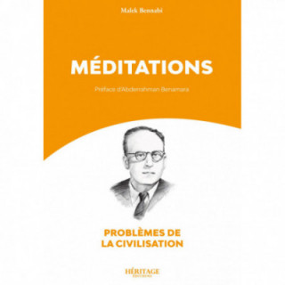 Méditations - Malek Bennabi - Héritage