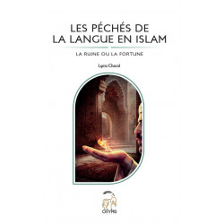 Les péchés de la langue en Islam : la ruine ou la fortune - Lyess Chacal