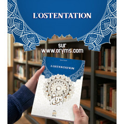 L’Ostentation – Spiritualité musulmane | Oryms